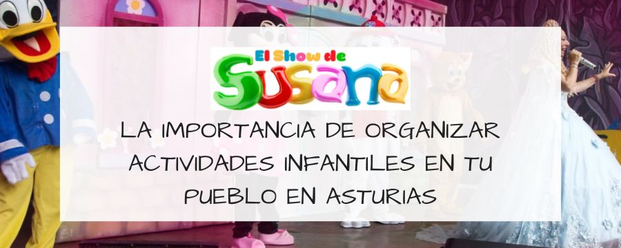importancia-organizar-actividades-infantiles-pueblo-asturias